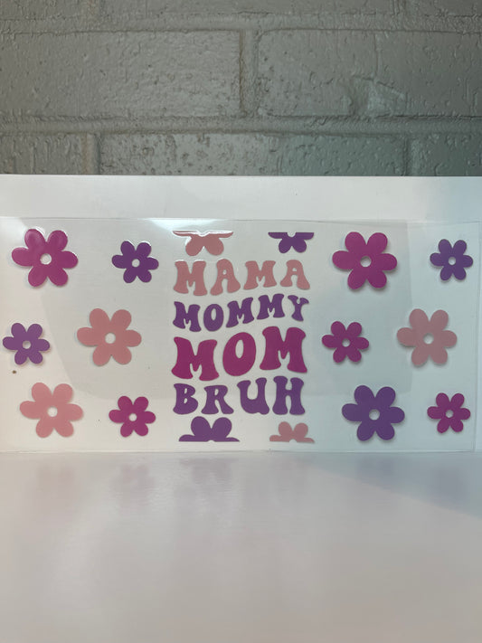 Mama, mommy, mom, bruh wrap