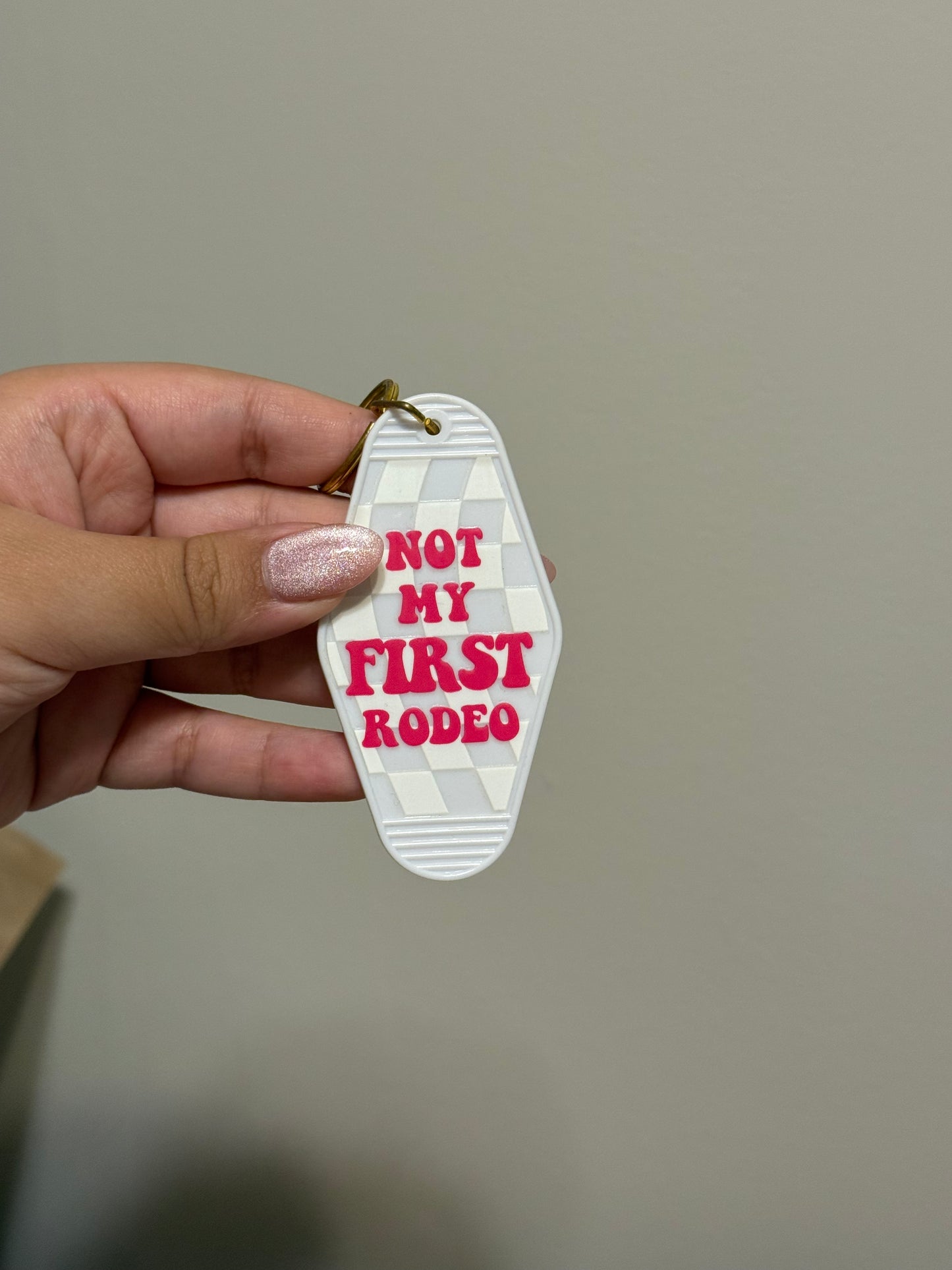 NOT MY FIRST RODEO - KEYCHAIN