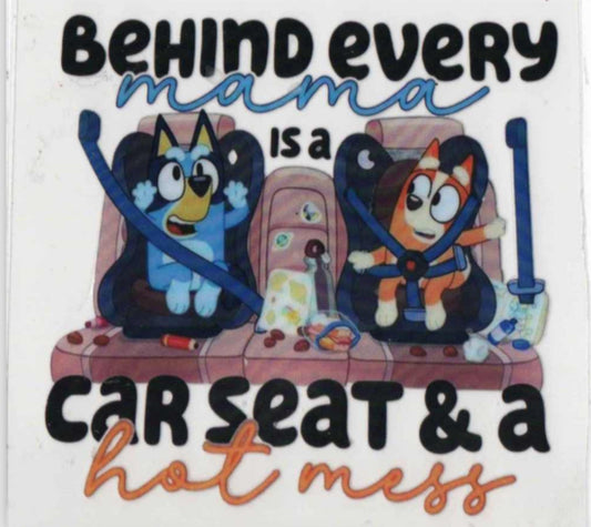 Behind every mama is a car seat